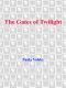 [Volsky's Parallel Universe 03] • The Gates of Twilight